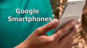 Best Google Smartphones available in India